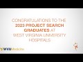 WVU Hospitals 2023 Project Search Graduation