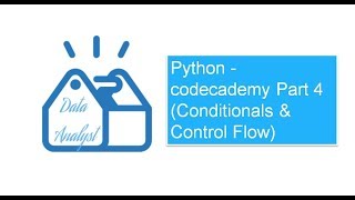 Python - codecademy Part 4 Conditionals & Control Flow