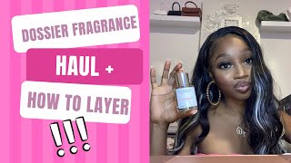 Dossier Fragrance Haul + How to Layer