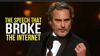 The SPEECH That BROKE The Internet: Joaquin Phoenix Oscar Speech