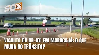 BR-101: obras do novo viaduto em Maracajá chegam à reta final com mudanças no tráfego