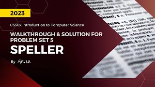 [2023] CS50 - (Week 5) Speller Solution | Walkthrough & Guide for Beginners | By Anvea