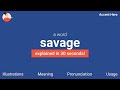 SAVAGE - Meaning and Pronunciation