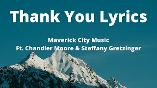 Thank You Lyric Video | By Maverick City Music | Ft. Steffany Gretzinger & Chandler Moore