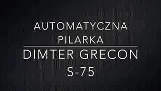 Piła automatyczna Grecon Dimter Opitcut S75 optymalizerka