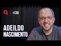 Inteligência espiritual no trabalho - feat. Adeildo Nascimento | QDU #139