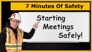 How to start your meetings the safe way! 7 Minutes of Safety