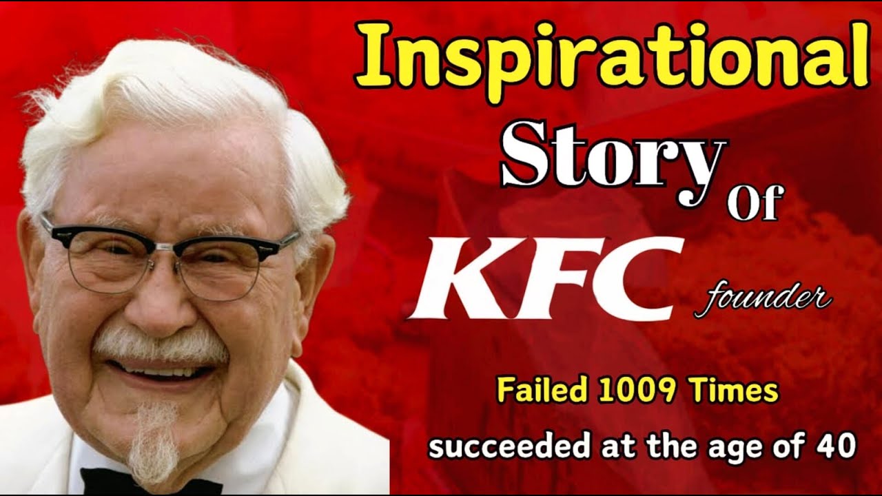 How KFC Started| The Inspirational Journey Of KFC Founder, Colonel ...