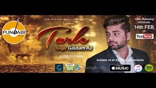 Tarle | Gautam AJ | (Official Video) | Punjabi Song 2017 | Apni Punjabi Beats Records