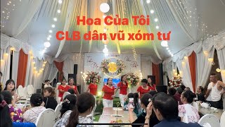 Hoa của tôi- clb dân vũ xóm tư