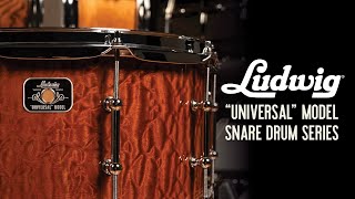 Ludwig Universal Series Snare Drums