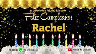 Feliz Cumpleaños Rachel - Pastel de Cumpleaños con Música para Rachel