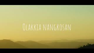 Olakkia nangkosan Ang katong ningoni | Garo Gospel Video Lyrics