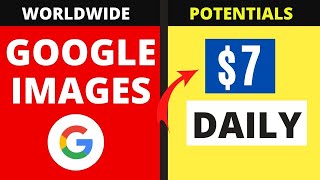 HOW TO MAKE MONEY FROM GOOGLE IMAGES | EARN YOUR FIRST DOLLAR ONLINE | FAST $7 DAILY