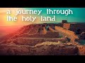 Following The Footsteps of Jesus ~  Classic Documentary | HOLY LAND |