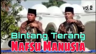 vol 2 - Salawat Dulang Bintang terang vs Alang Babega ( Nafsu Manusia ) #Minangnesia