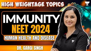 Human Health and Disease | Immunity | NEET 2024 | Dr. Gargi Singh
