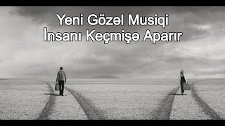 Gitara // Yeni Gözəl Musiqi // İnsanı Keçmişə Aparır