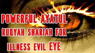 Powerful Ayatul Ruqyah Shariah for Illness Evil Eye and Hasad
