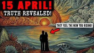 A HIDDEN TRUTH AWAKENS (April 15) — Your Self-Worth Expands and Boundaries Become Unbreakable