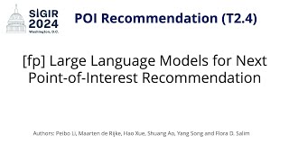 SIGIR 2024 T2.4 [fp] Large Language Models for Next Point-of-Interest Recommendation