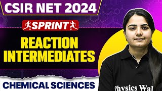 CSIR NET Dec 2024 Chemical Sciences | Reaction Intermediates | PW