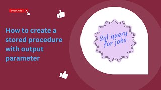 How to create a stored procedure with output parameter in sql |Sql Server|