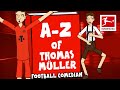 The A-Z of Thomas Müller 🆎🤣 I Powered by 442oons