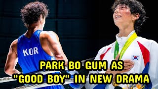 Park Bo Gum Takes on Role of Olympic Gold Medalist Boxer in New Drama \