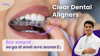 Clear Aligners 101: Invisible Braces, Cost \u0026 Straight Smile Treatment Explained in Hindi