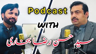 Podcast with Hassan Raza Bukhari #podcast #punjabi