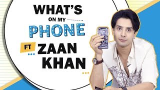 What’s On My Phone With Zaan Khan | Phone Secrets Revealed