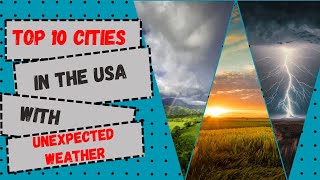 Top 10 Cities with the Most Unpredictable Weather in the USA - Top10Reveal