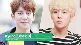 (Block B) Kyung Profile and Facts [KPOP]