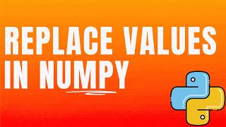 Replace Values in NumPy Array by Index | Easy Tutorial