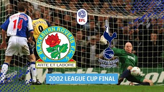 Blackburn Rovers v Tottenham Hotspur | 2002 League Cup Final in full!
