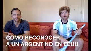 HOW TO RECOGNIZE AN ARGENTINE IN THE USA