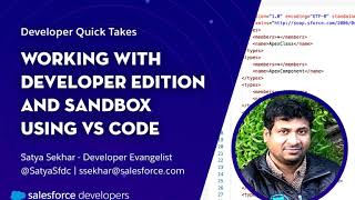 Working with Developer Edition and Sandbox using VS Code | Developer Quick Takes