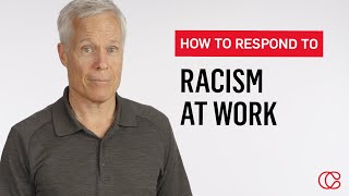 How to Respond to Racism in the Workplace