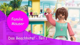 Playmobil Familie Mäuser | Das Beachhotel | Teil 1