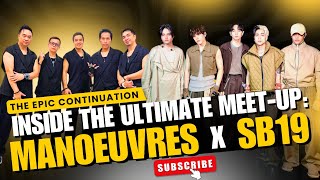 THE EPIC CONTINUATION | INSIDE THE ULTIMATE MEET-UP: MANOEUVRES x SB19