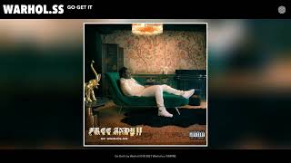 Warhol.SS - Go Get It (Audio)