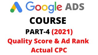 Quality Score in Google Ads 2021| How to improve your Adrank| Google Ads Course