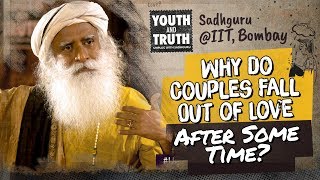 Why do Couples Fall Out of Love After Some Time UnplugWithSadhguru