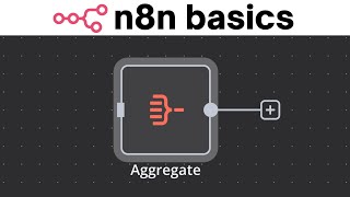 n8n Aggregate Node | How to use it ?