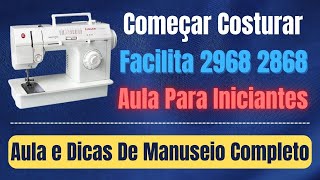 Singer Facilita Super 2868C 2968C, Passar a Linha, Encher Bobina, Ajustar os Pontos, Bordar