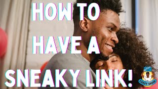 How To Have A Sneaky Link!