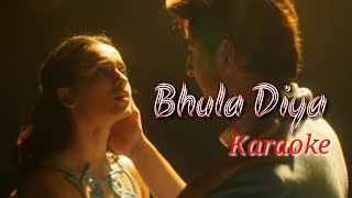 Bhula Diya Karaoke || Darshan Raval || Karaoke Series
