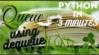 PYTHON XII || QUEUE || USING COLLECTIONS.DEQUEUE ||