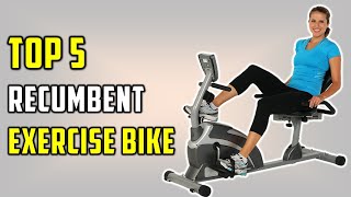 ✅ TOP 5 Best Recumbent Bike 2021-Budget Buyer's Guide-Exercise Bikes for Home